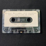CASSETTE Michael Whitcombe 'Alto Saxophone' demo Prism Quartet classical