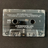 CASSETTE Carroll Roberson 'A Wonderful Life' (1996) Mississippi Christian gospel tape