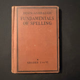 BOOK Horn, Ashbaugh 'Fundamentals of Spelling Grades I to VI' (1928) vintage textbook HC