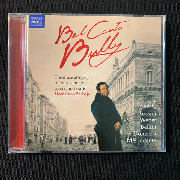 CD Bel Canto Bully (2013) Domenico Barbaja, Rossini, Donizetti, Mercadante, opera