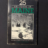 BOOK Karl Beiser '25 Ski Tours In Maine From Kittery To Caribou: A Cross-Country Skier's Guide' (1979) PB