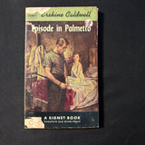 BOOK Erskine Caldwell 'Episode In Palmetto' (1950) PB pulp fiction novel