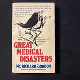 BOOK Dr. Richard Gordon 'Great Medical Disasters' (1983) PB malpractice mix-ups