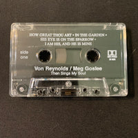 CASSETTE Von Reynolds, Meg Goslee 'Then Sings My Soul' Seneca Baptist Church SC