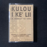 CASSETTE Brother Benedict's Choir 'Kulou I Ke' Ili' O Worship the King Hawaii