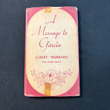 BOOK Elbert Hubbard 'A Message To Garcia and Other Essays' (1917) HC motivational stories