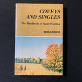 BOOK Bob Gooch 'Coveys and Singles: The Handbook of Quail Hunting' (1980) HC 1st