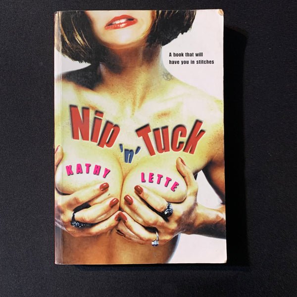 BOOK Kathy Lette 'Nip 'n Tuck' (2001) PB fiction novel Australian print chick lit