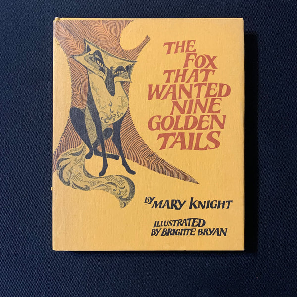 BOOK Mary Knight, Brigitte Bryan 'Fox That Wanted Nine Golden Tails' (1969) HC fable 1st