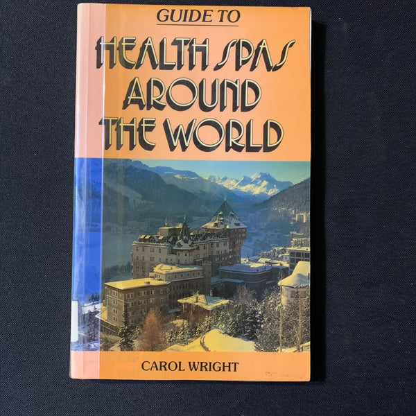BOOK Carol Wright 'Guide To Health Spas Around the World' (1988) PB ex-lib 1st ed