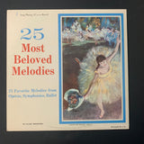 LP 25 Most Beloved Melodies (1968) classical, opera, ballet music