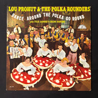 LP Lou Prohut and the Polka Rounders 'Dance Around the Polka Go Round' (1960) Chicago VG+/VG+ vinyl record