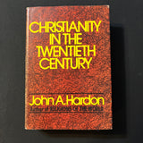 BOOK John A. Hardon 'Christianity In the Twentieth Century' (1971) 1st ed HC