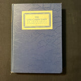BOOK The Log Cabin Lady: An Anonymous Autobiography (1937) HC memoir