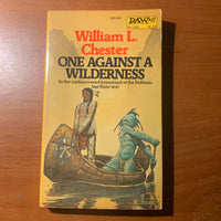 BOOK William L. Chester 'One Against a Wilderness' (1977) DAW science fiction