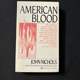 BOOK John Nichols 'American Blood' (1988) PB Vietnam war PTSD American society