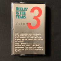 CASSETTE Reelin' In the Years Volume 3 (1991) Allman Brothers, Joe Walsh, Foghat, Blondie