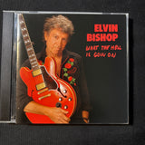 CD Elvin Bishop 'What The Hell Is Goin' On' (2004) autographed