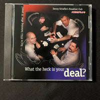 CD Denny Schaffer Breakfast Club 'What the Heck Is Your Deal?' (2002) Toledo Ohio morning radio KISS FM