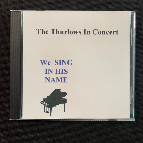 CD The Thurlows 'In Concert: We Sing In His Name' Richfield Nazarene Church Otisville MI