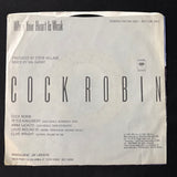 45 Cock Robin 'When Your Heart Is Weak' 1985) double A-side promo single w/pic sleeve