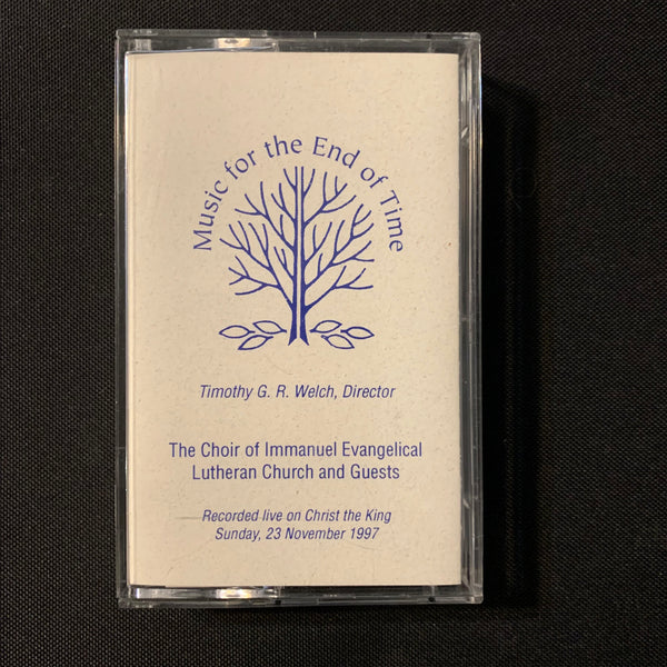 CASSETTE Choir of Immanuel Evangelical Lutheran Church 'Music For the End of Time' (1997) Timothy G.R. Welch