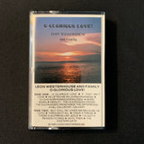CASSETTE Leon Westerhouse and Family 'O Glorious Love' (1985) Christian southern gospel