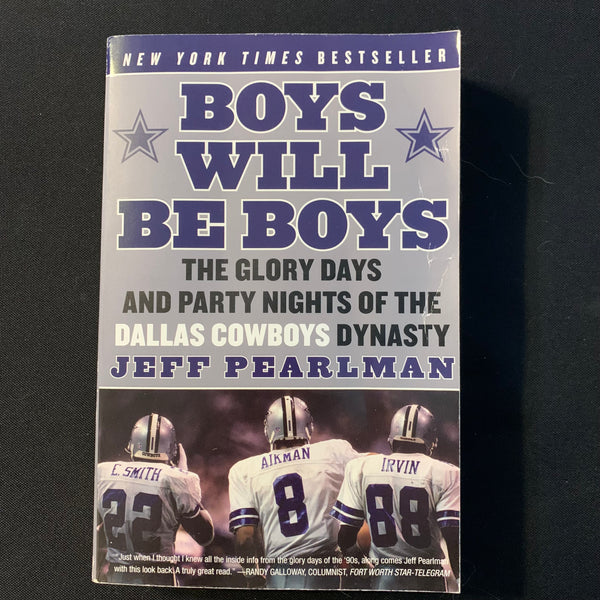 BOOK Jeff Pearlman 'Boys Will Be Boys: The Glory Days and Party Nights of the Dallas Cowboys Legacy' (2009)