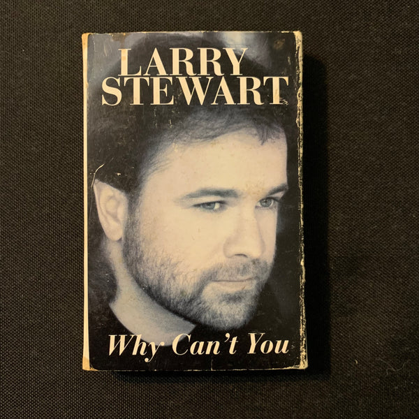 CASSETTE Larry Stewart 'Why Can't You' (1996) 2-song cassingle country