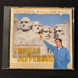 CD The John Williams Show 'A Conversation With Thomas Jefferson' (2000) WGN Chicago