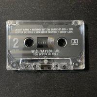 CASSETTE W.C. Taylor, Jr 'You Better Be Still' (1992) country gospel