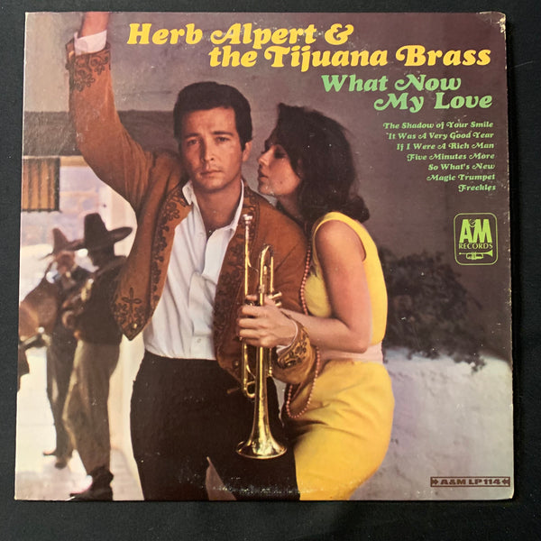 LP Herb Alpert and the Tijuana Brass 'What Now My Love' (1966) VG+/VG easy listening Latin jazz