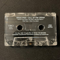 CASSETTE Brian Free 'Call Of the Cross' Christian music tape