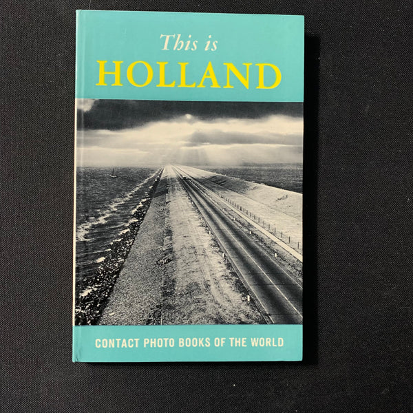 BOOK 'This Is Holland' Contact Photo Books Of the World 1958 PB black and white