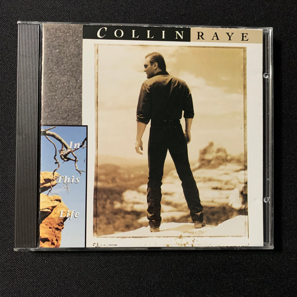 CD Collin Raye 'In This Life' (1992) I Want You Bad (And That Ain't Good)