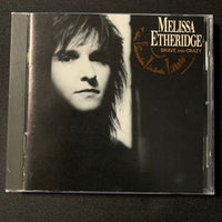 CD Melissa Etheridge 'Brave and Crazy' (1989) No Souvenirs, You Can Sleep While I Drive