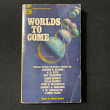 BOOK Damon Knight (ed) 'Worlds To Come' (1967) PB science fiction Asimov, Bradbury, Heinlein