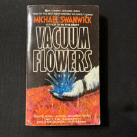 BOOK Michael Swanwick 'Vacuum Flowers' (1988) PB Ace science fiction