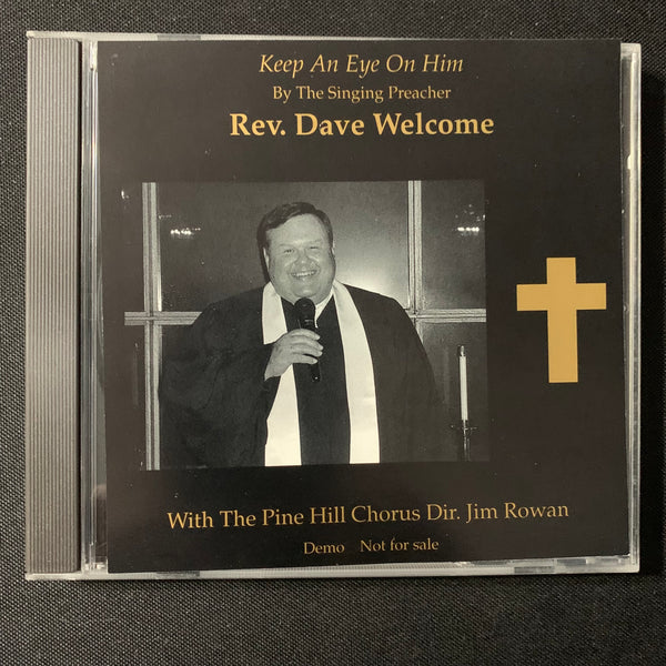 CD Rev. Dave Welcome 'Keep An Eye On Him' singing preacher gospel Christian
