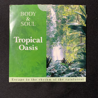 CD Body and Soul: Tropical Oasis (2004) nature rainforest sounds relaxation