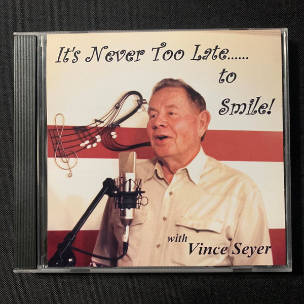 CD Vince Seyer 'It's Never Too Late To Smile!' Cape Girardeau Missouri singer
