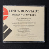 CD Linda Ronstadt 'Oh No Not My Baby' (1993) 1trk promo radio DJ single