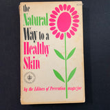 BOOK Prevention Magazine 'Natural Way to a Healthy Skin' (1973) PB skincare