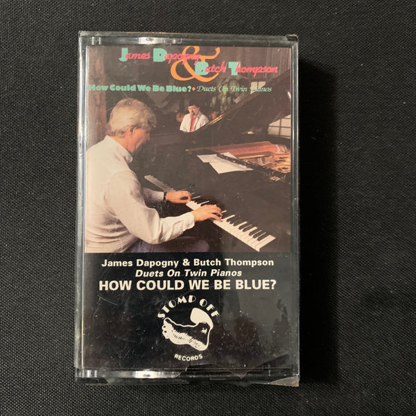 CASSETTE James Dapogny/Butch Thompson 'How Could We Be Blue?' twin piano duets