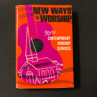 BOOK James L. Christensen 'New Ways to Worship' (1973) contemporary services