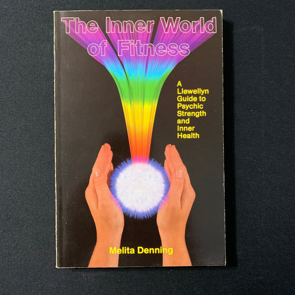 BOOK Melita Denning 'Inner World of Fitness' (1986) psychic strength holistic health
