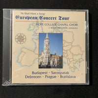 CD Hope College Chapel Choir 'Ye Shall Have a Song' European Concert Tour sealed
