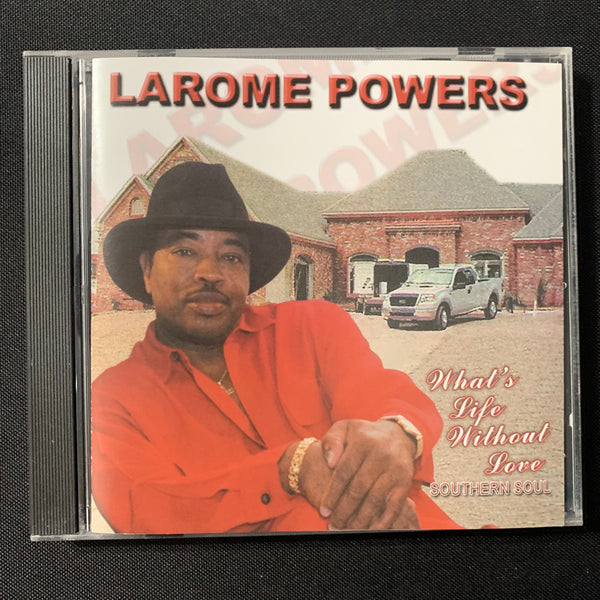 CD Larome Powers 'What's Life Without Love' (2006) southern soul R&B independent