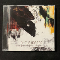 CD Oh The Horror 'Hands Pressed Against the Glass' (2006) New Jersey modern metal