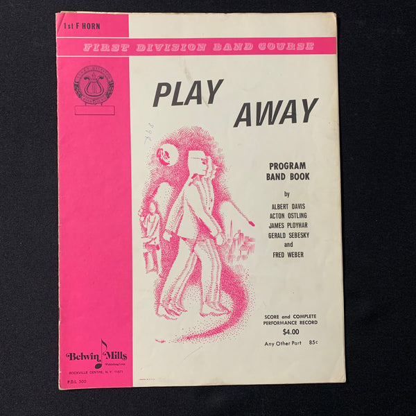 SHEET MUSIC First Division Band Course 'Play Away' (1st F Horn) (1971) Belwin Mills